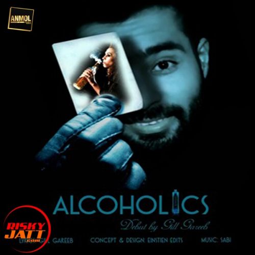 Alcoholics (Daru) Gill Gareeb Mp3 Song Download