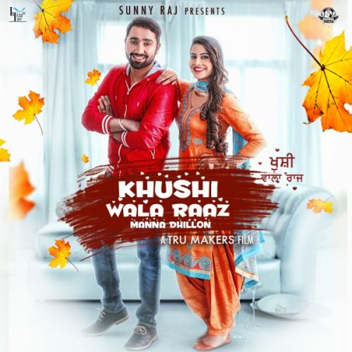 Khushi Wala Raaz Manna Dhillon Mp3 Song Download