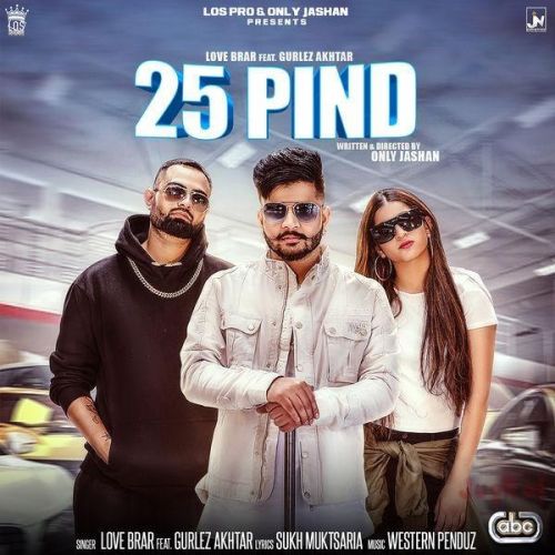 25 Pind Gurlez Akhtar, Love Brar Mp3 Song Download