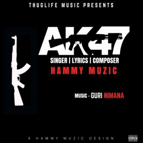 AK47 Hammy Muzic Mp3 Song Download