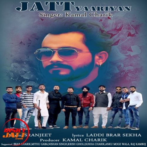 Jatt Yaariyan Kamal Charik Mp3 Song Download