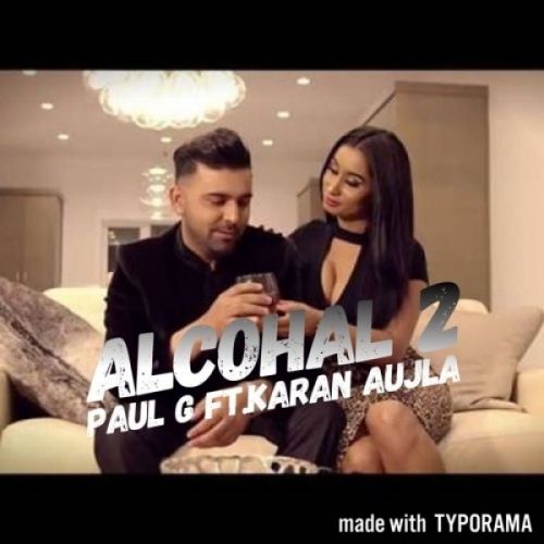 Alcohal 2 Paul G Mp3 Song Download