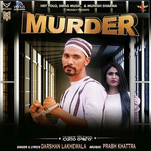 Murder Darshan Lakhewala Mp3 Song Download
