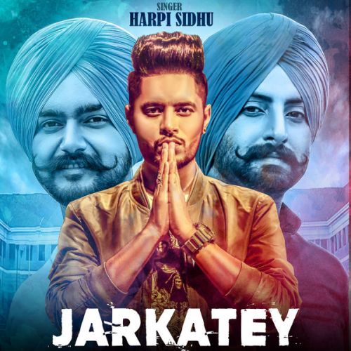 Jarkatey Harpi Sidhu, Mix Singh Mp3 Song Download