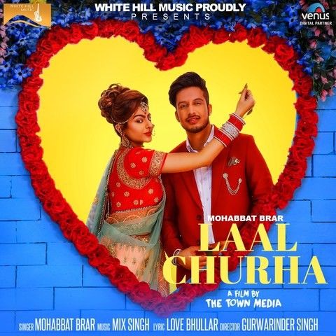 Laal Churha Mohabbat Brar Mp3 Song Download