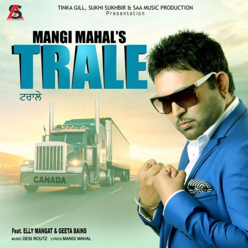 Trale Mangi Mahal, Elly Mangat, Geeta Bains Mp3 Song Download