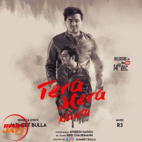 Tera Mera Naata Jasmeet Bulla Mp3 Song Download