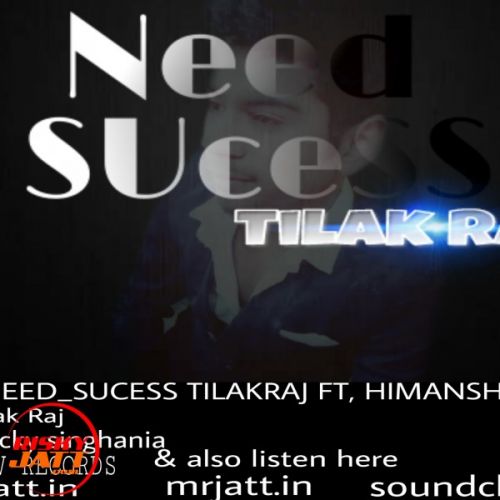 Need Sucess Tilak Raj, Vicky Singhania Mp3 Song Download