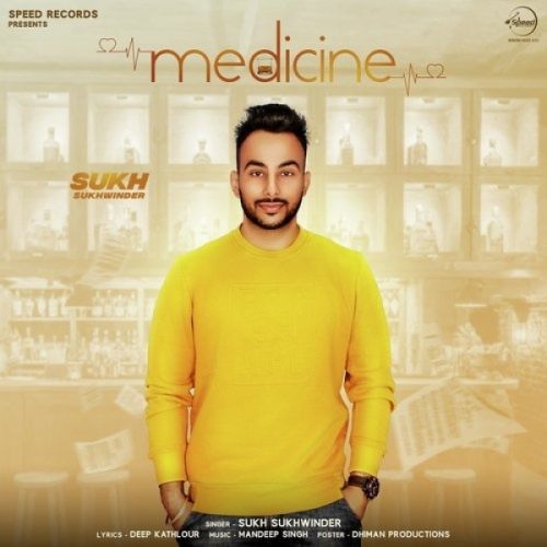 Medicine Sukh Sukhwinder Mp3 Song Download