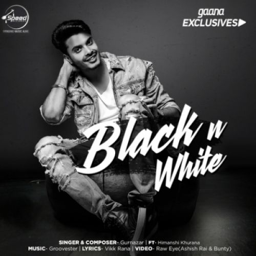 Black N White Gurnazar Chattha Mp3 Song Download