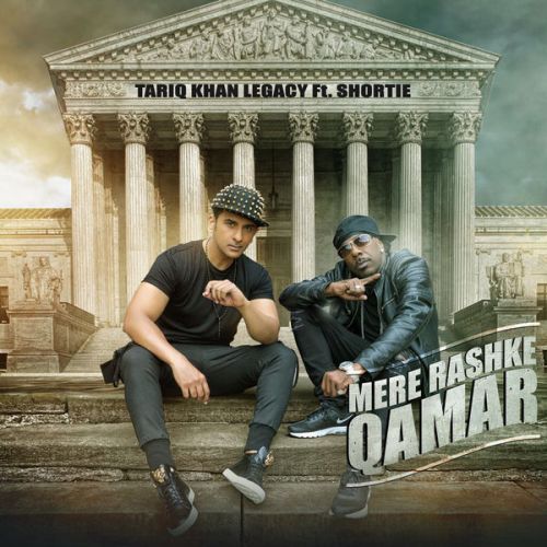 Mere Rashke Qamar Shortie, Tariq Khan Legacy Mp3 Song Download