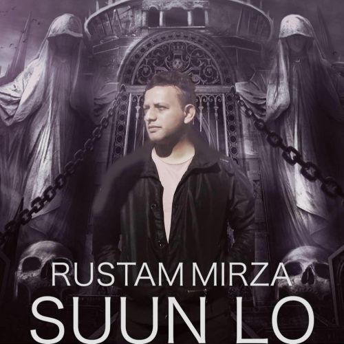 Suun Lo Rustam Mirza Mp3 Song Download