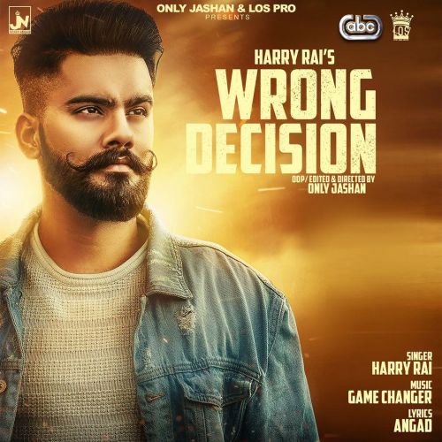 Wrong Decision Harry Rai Mp3 Song Download