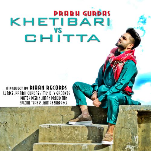 Khetibari Vs Chiita Prabh Gurdas Mp3 Song Download