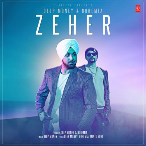 Zeher Deep Money, Bohemia Mp3 Song Download