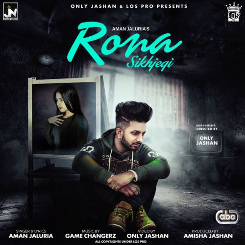 Rona Sikhjegi Aman Jaluria Mp3 Song Download