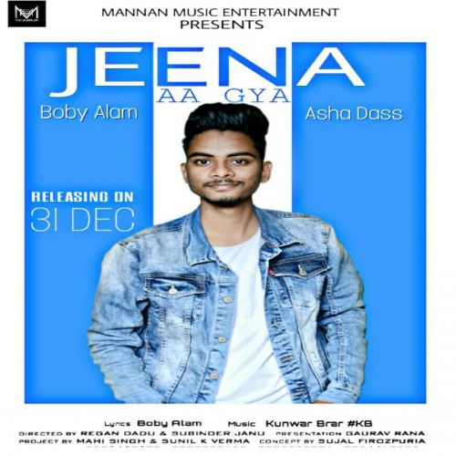 Jeena Aa Gya Boby Alam, Asha Dass Mp3 Song Download