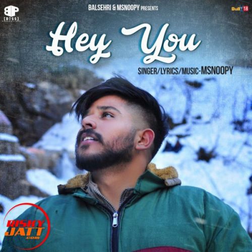 Hey you Msnoopy Mp3 Song Download