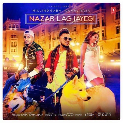 Nazar Lag Jayegi Millind Gaba Mp3 Song Download