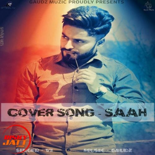 Saah (Cover Song) VJ, Gaudz Mp3 Song Download