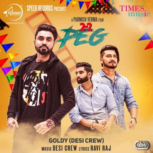 2-2 Peg Goldy Desi Crew Mp3 Song Download