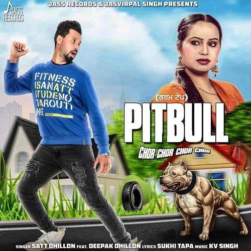 Pitbull Deepak Dhillon, Satt Dhillon Mp3 Song Download