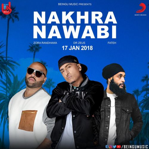 Nakhra Nawabi Fateh, Zora Randhawa Mp3 Song Download