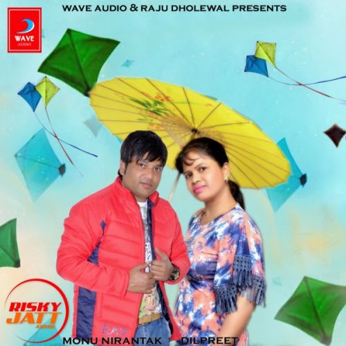 Patang Monu Nirantak, Dilpreet Mp3 Song Download