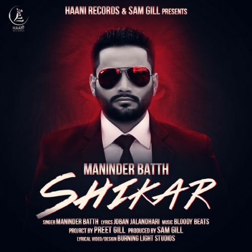 Shikar Maninder Batth Mp3 Song Download