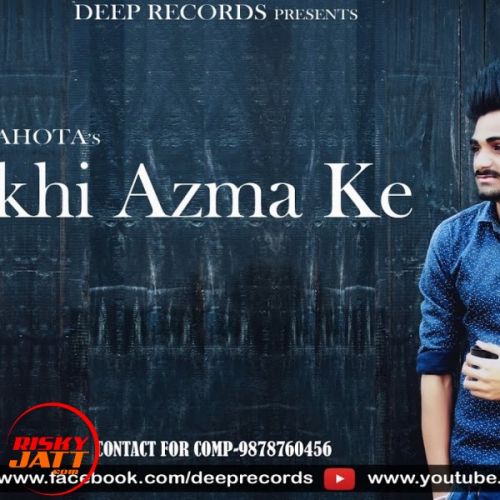 Dekhi Azma ke Iqbal Sahota Mp3 Song Download