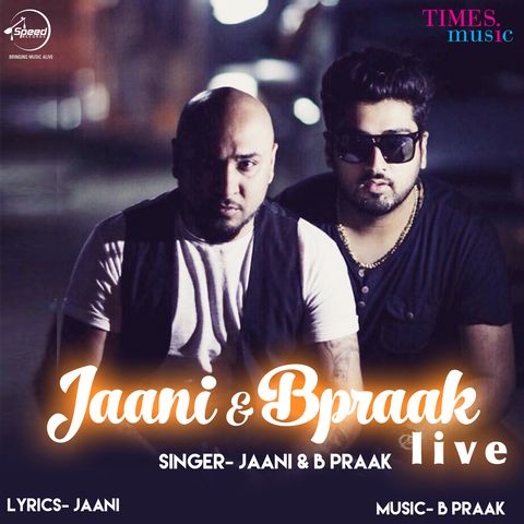 Jaani & B Praak (Live) Jaani, B Praak Mp3 Song Download
