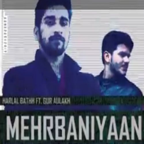 Mehrbaniyaan Harlal Batth Mp3 Song Download