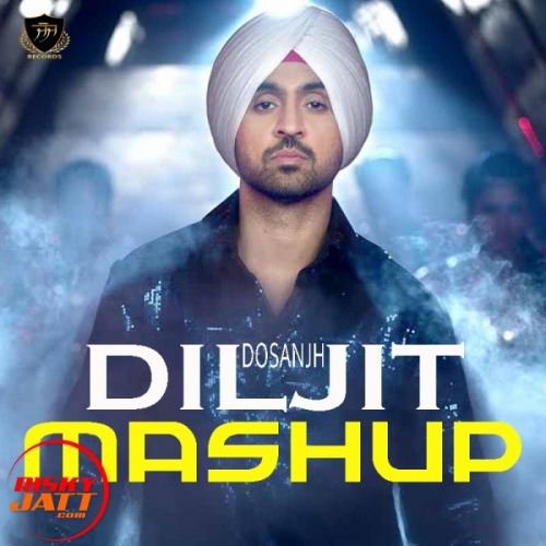 Diljit Dosanjh Mashup 2018 Diljit Dosanjh Mp3 Song Download