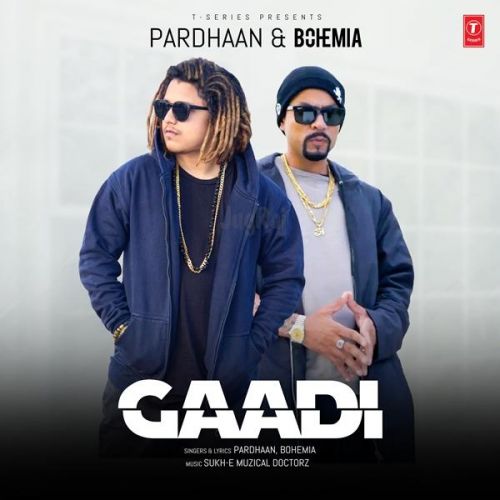 Gaadi Pardhaan, Bohemia Mp3 Song Download