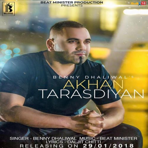 Akhan Tarasdiyan Benny Dhaliwal Mp3 Song Download