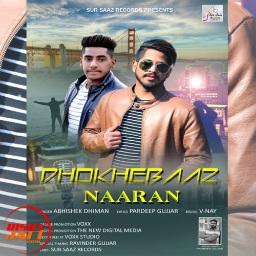 Dhokhebaaz Naaran Abhishek Dhiman Mp3 Song Download