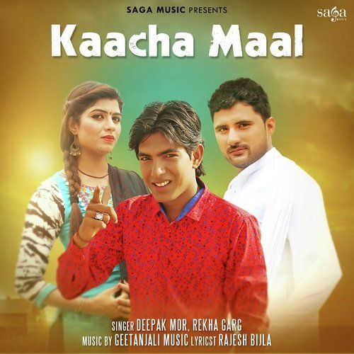 Kaacha Maal Deepak Mor, Rekha Garg Mp3 Song Download