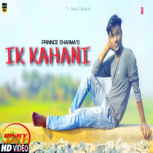 Ik Kahani Prinnce Sharma Mp3 Song Download