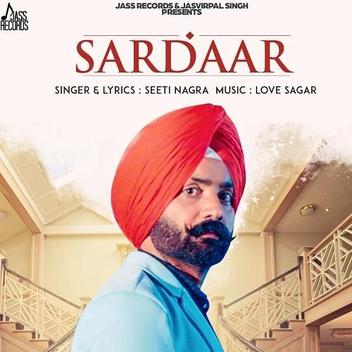 Sardaar Seeti Nagra Mp3 Song Download