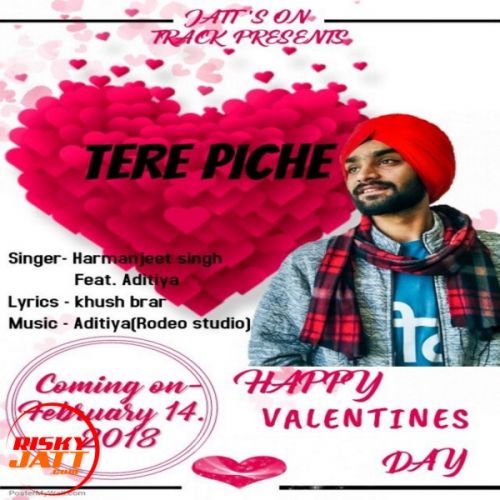 Tere Piche Harmanjeet Singh, Aditiya Mp3 Song Download