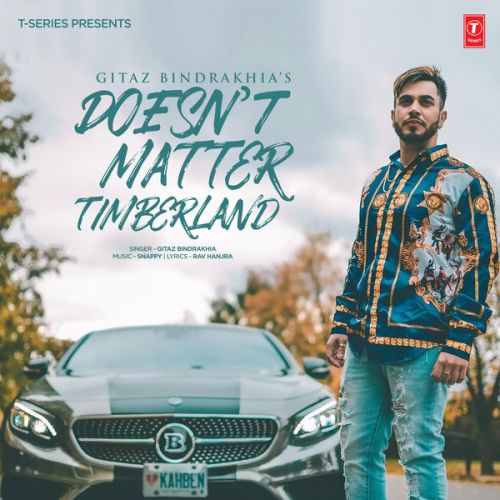 Doesnt Matter - Timberland Gitaz Bindrakhia Mp3 Song Download