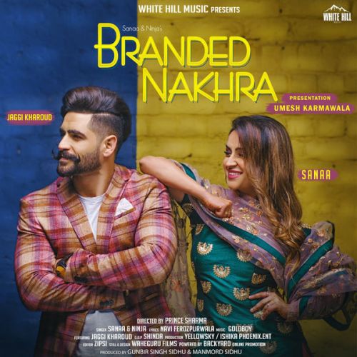 Branded Nakhra Sanaa, Ninja Mp3 Song Download