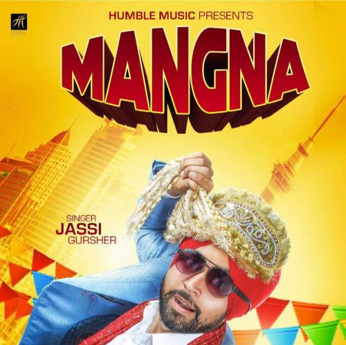 Mangna Jassi Gursher Mp3 Song Download
