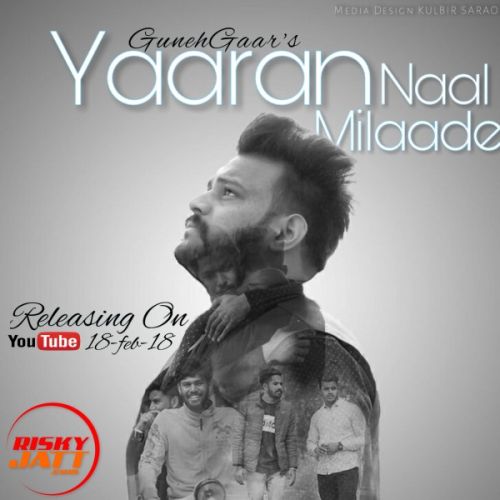 Yaaran Naal milaade Gunehgaar Mp3 Song Download