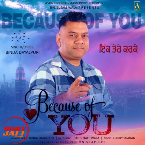 Because of You Binda Dayalpuri Mp3 Song Download