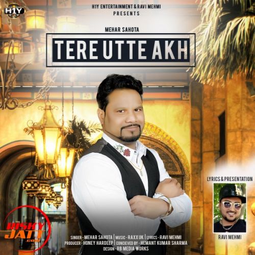 Tere Utte Akh Mehar Sahota Mp3 Song Download