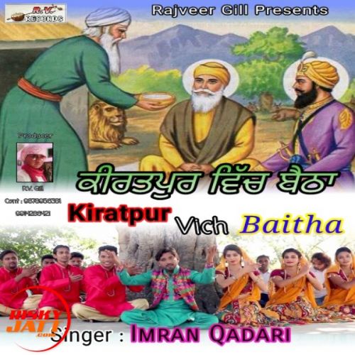 Kiratpur Vich Baitha Imran Qadari Mp3 Song Download