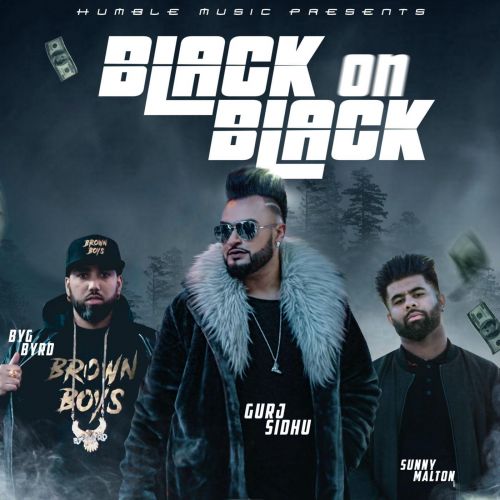 Black On Black Gurj Sidhu, Sunny Malton Mp3 Song Download