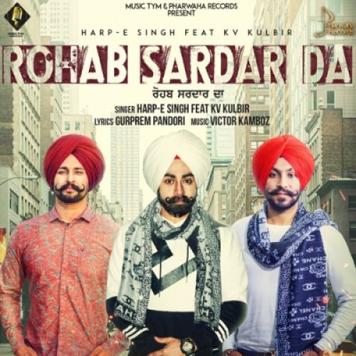 Rohab Sardar Da Harp E Singh, Kv Kulbir Mp3 Song Download