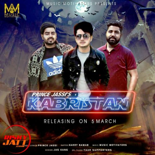 Kabristan Prince Jassi, Harry Nawab Mp3 Song Download